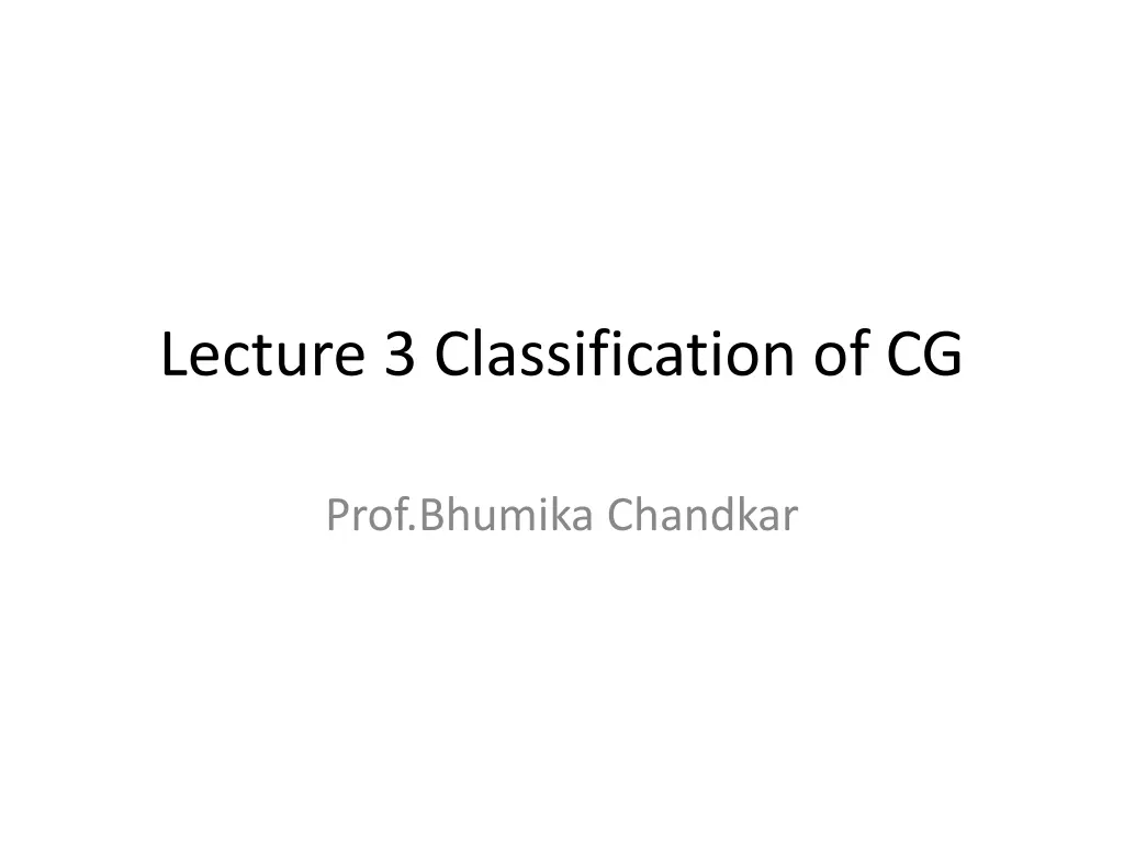 lecture 3 classification of cg