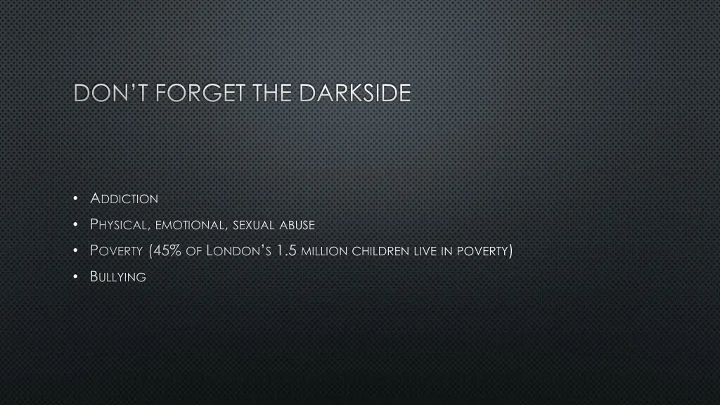 don t forget the darkside