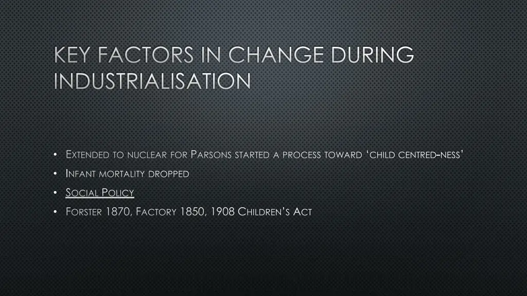 key factors in change during industrialisation