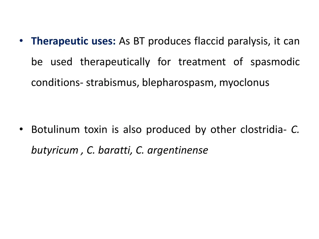 therapeutic uses as bt produces flaccid paralysis