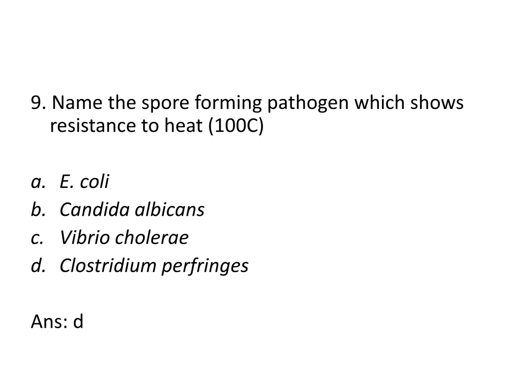 9 name the spore forming pathogen which shows