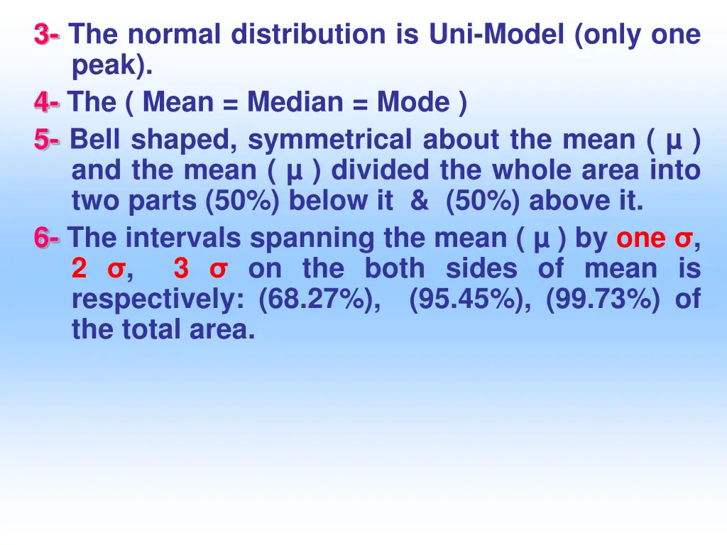 3 the normal distribution is uni model only