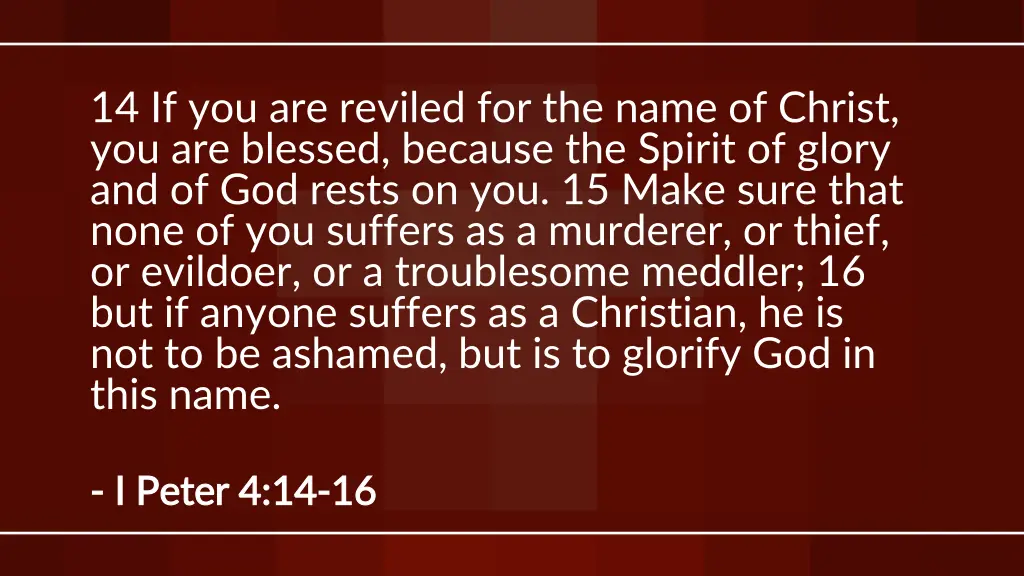 14 if you are reviled for the name of christ
