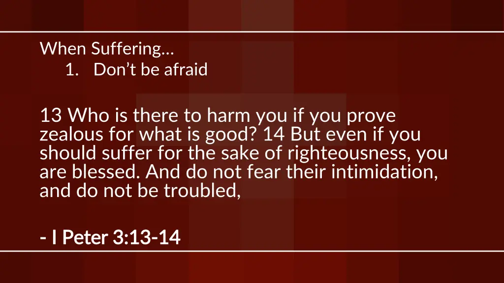 when suffering 1 don t be afraid
