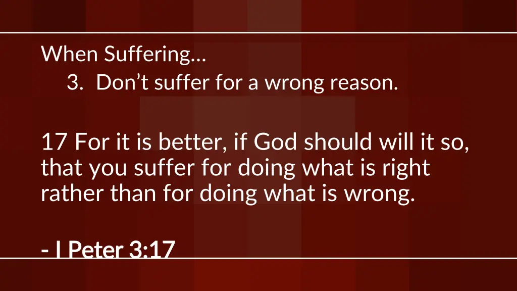 when suffering 3 don t suffer for a wrong reason