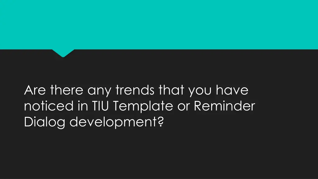 are there any trends that you have noticed