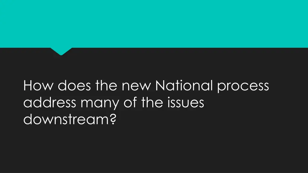 how does the new national process address many