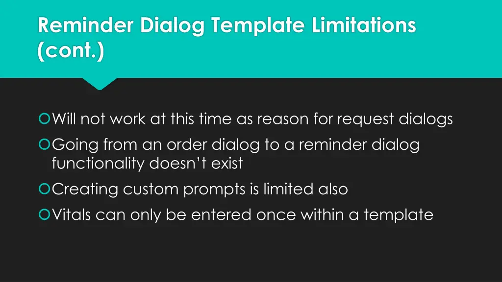 reminder dialog template limitations cont