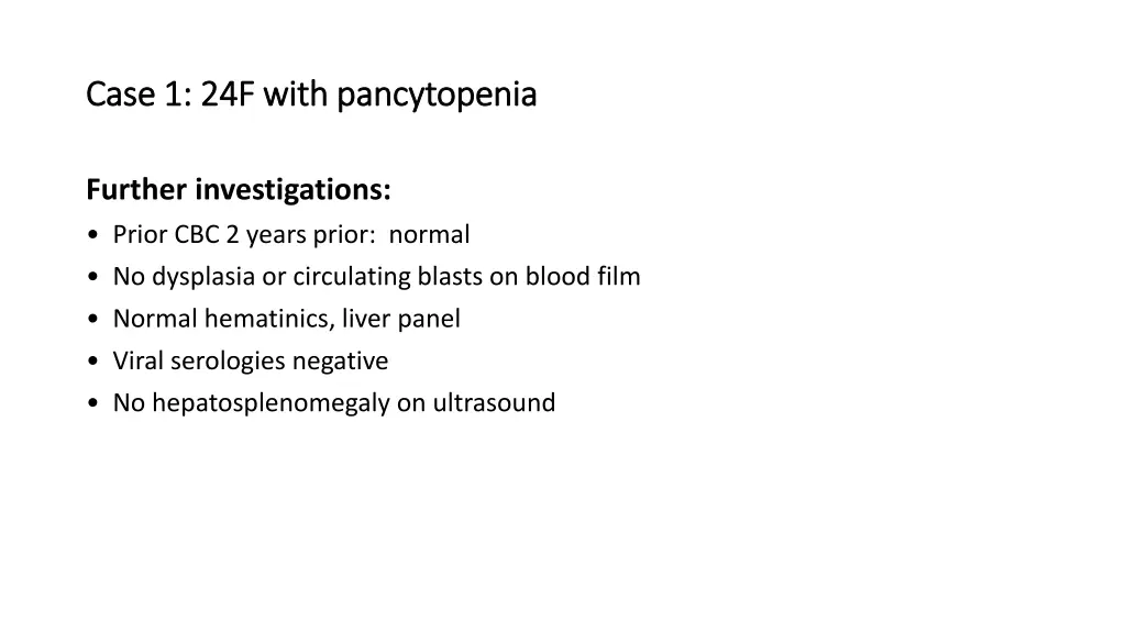 case 1 24f with pancytopenia case 1 24f with 1