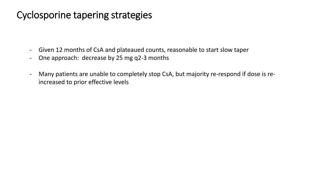 cyclosporine tapering strategies cyclosporine