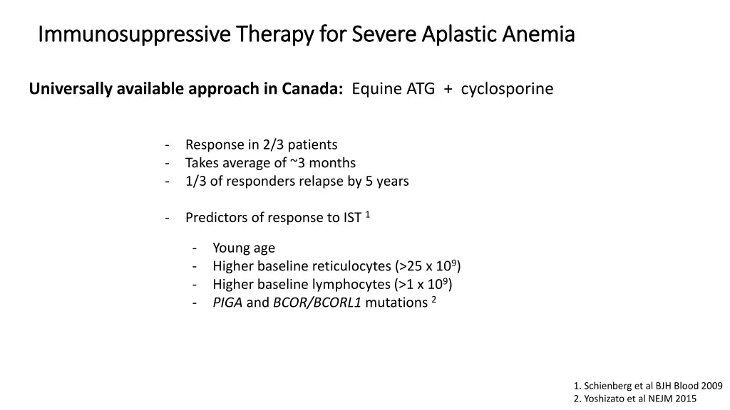 immunosuppressive therapy for severe aplastic 1