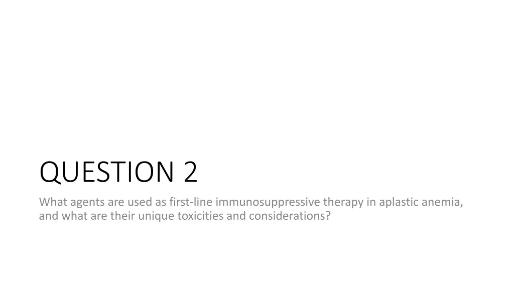 question 2 what agents are used as first line