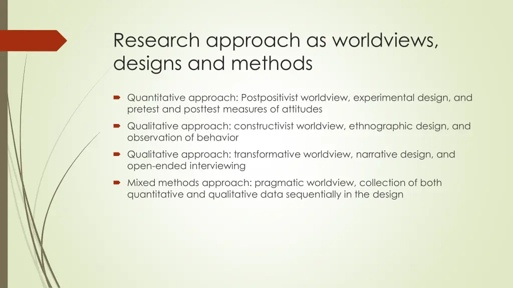 research approach as worldviews designs
