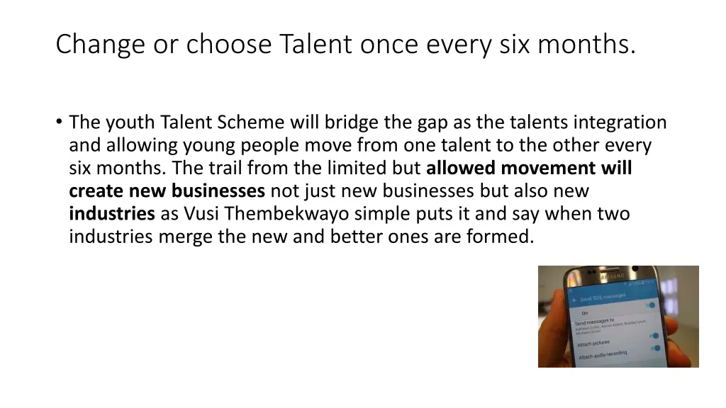 change or choose talent once every six months
