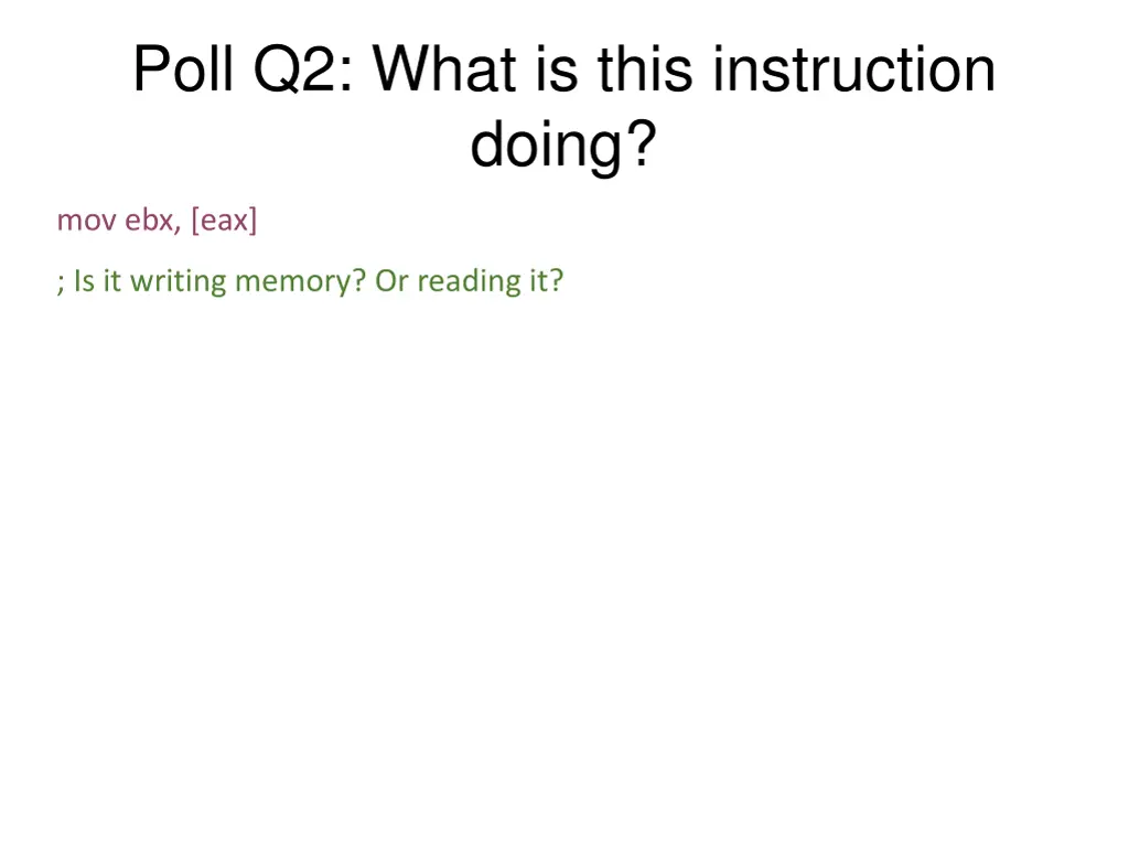 poll q2 what is this instruction doing