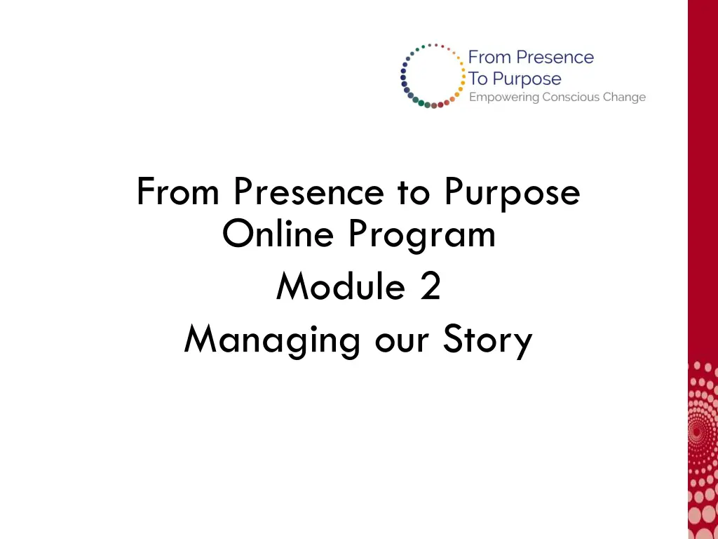 from presence to purpose online program module
