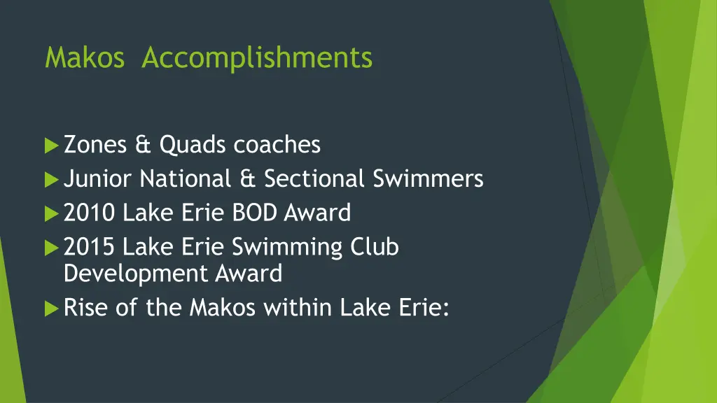 makos accomplishments