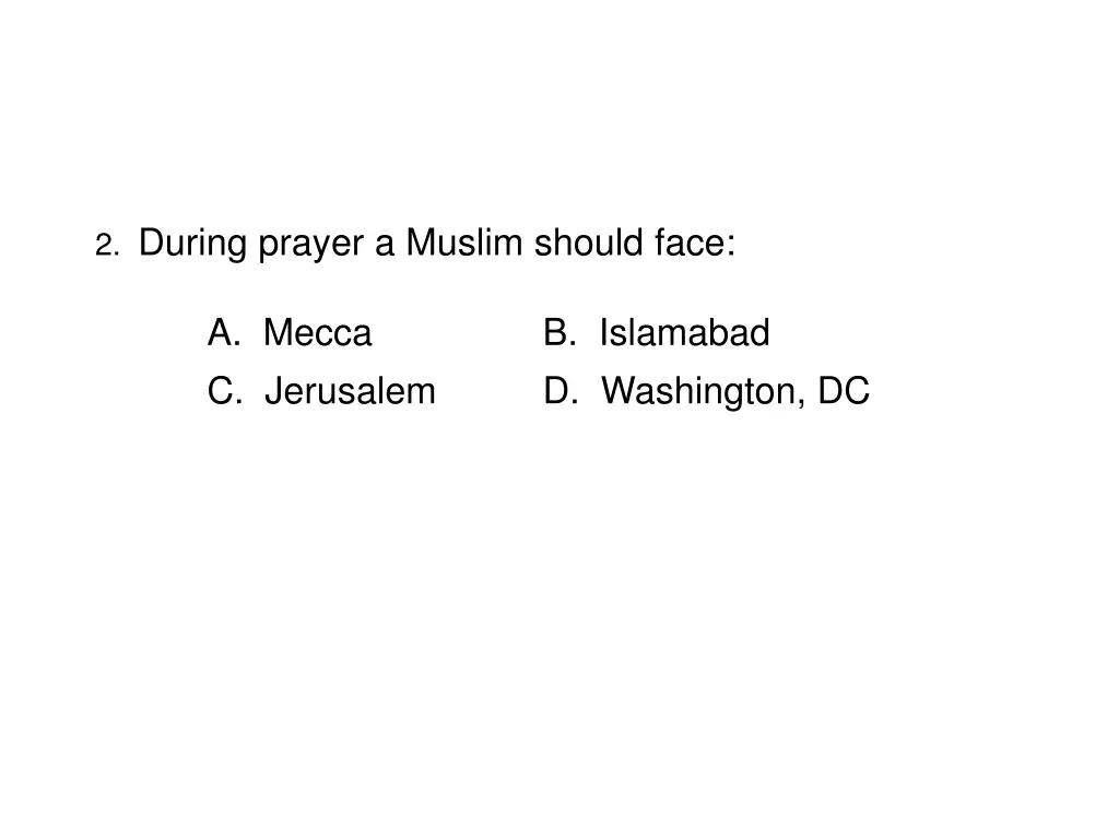 2 during prayer a muslim should face