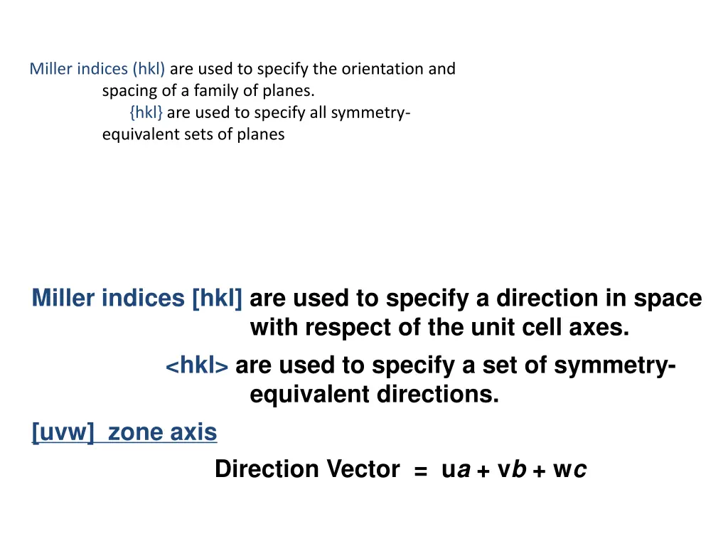 miller indices hkl are used to specify