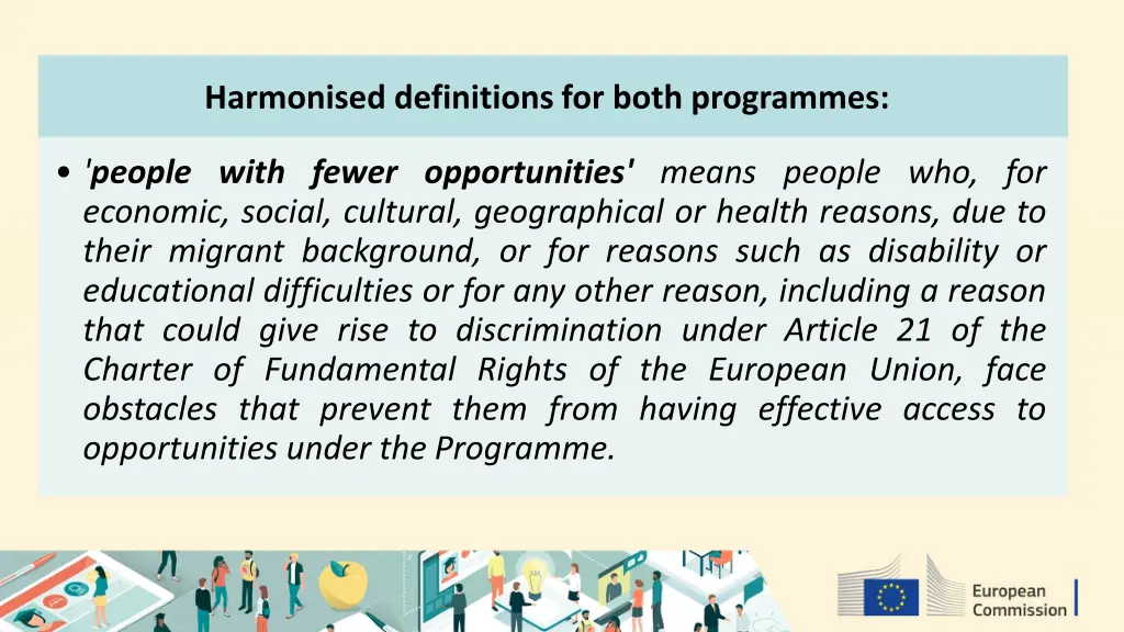 harmonised definitions for both programmes
