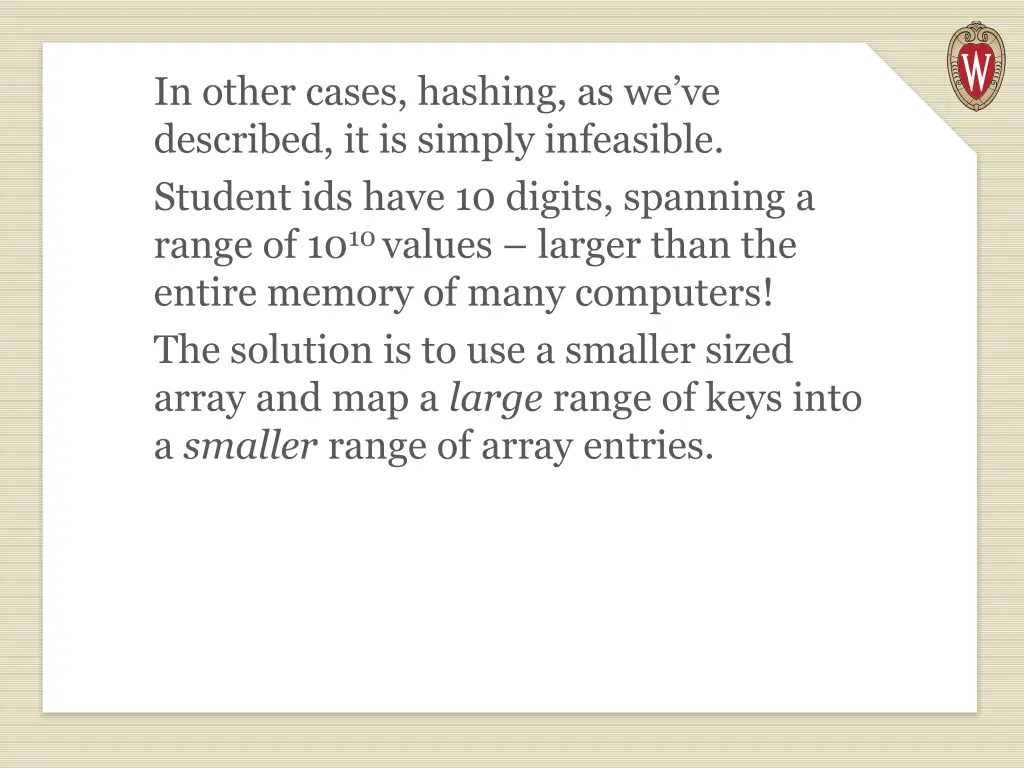 in other cases hashing as we ve described