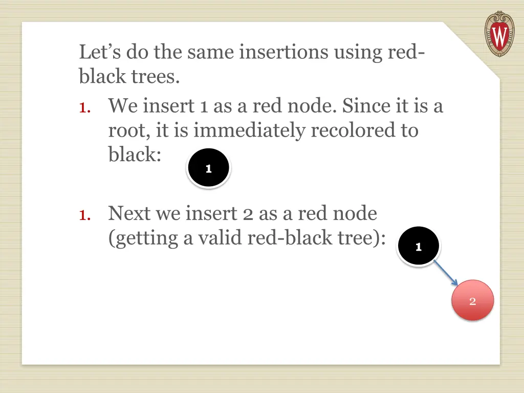 let s do the same insertions using red black