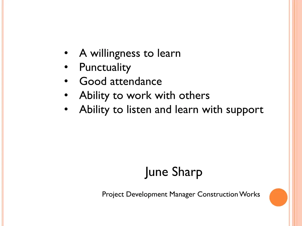 a willingness to learn punctuality good