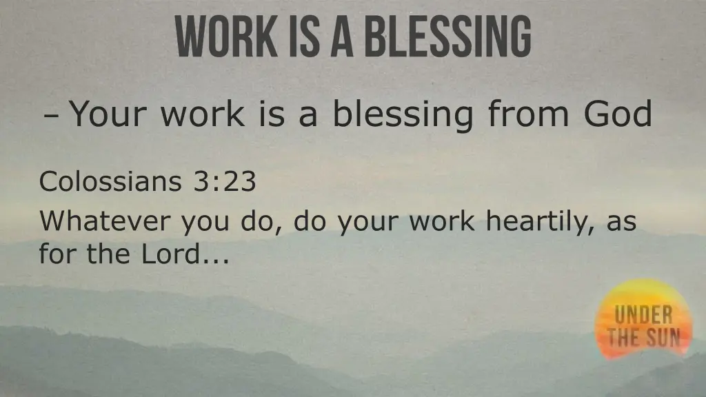 your work is a blessing from god