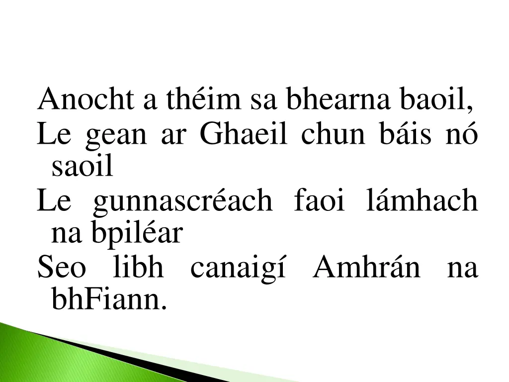 anocht a th im sa bhearna baoil le gean ar ghaeil