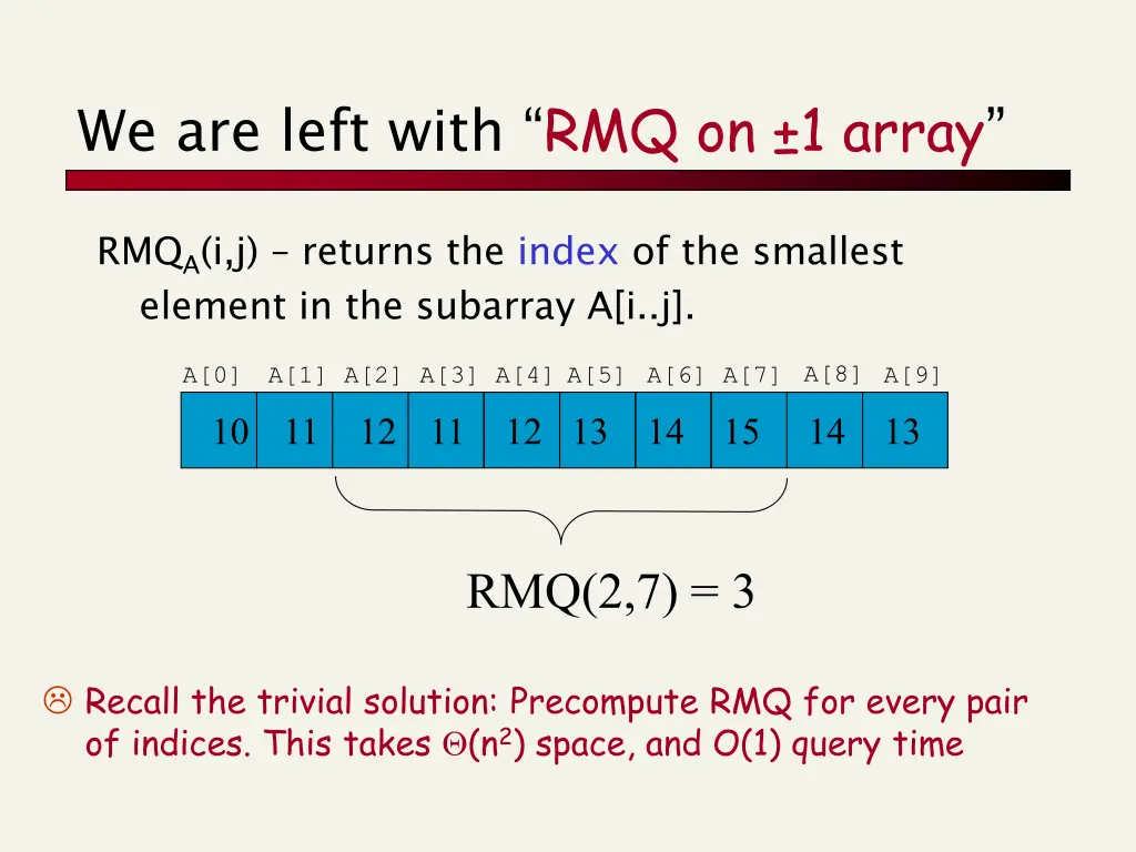 we are left with rmq on 1 array