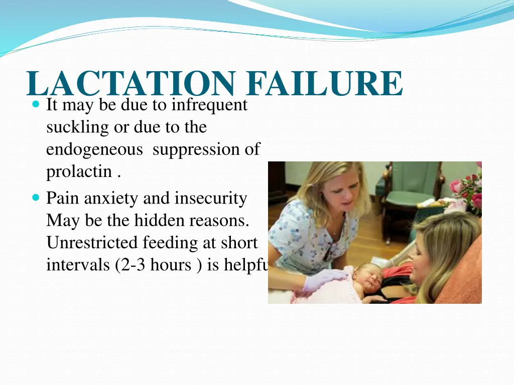 lactation failure it may be due to infrequent