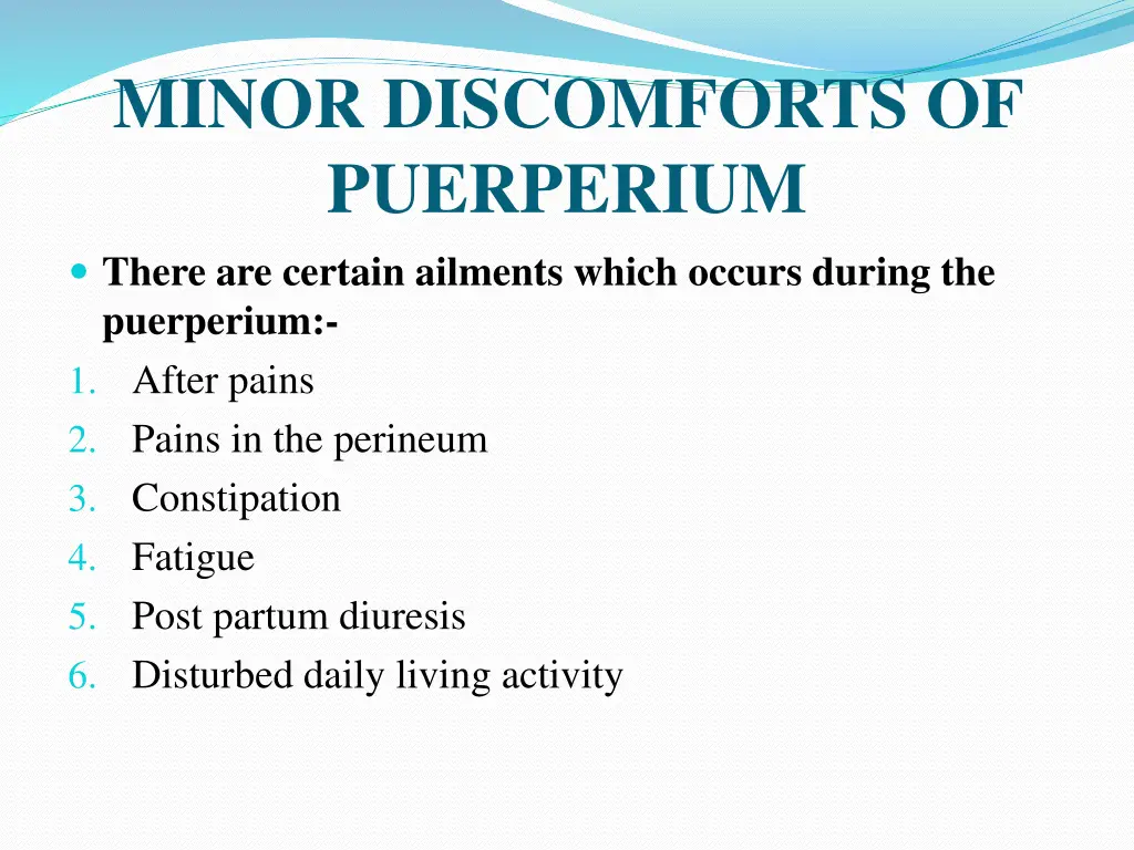 minor discomforts of puerperium there are certain