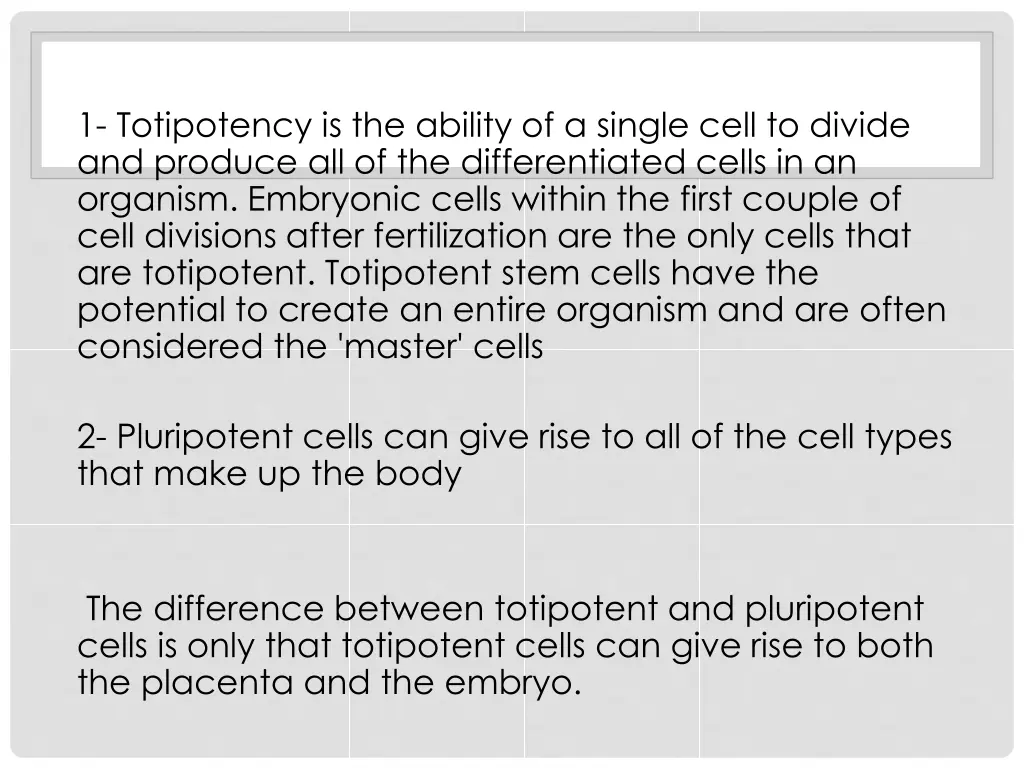 1 totipotency is the ability of a single cell