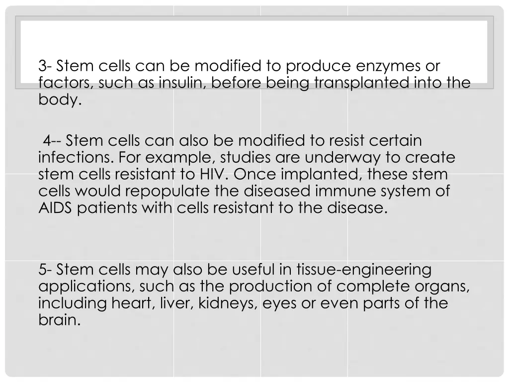 3 stem cells can be modified to produce enzymes