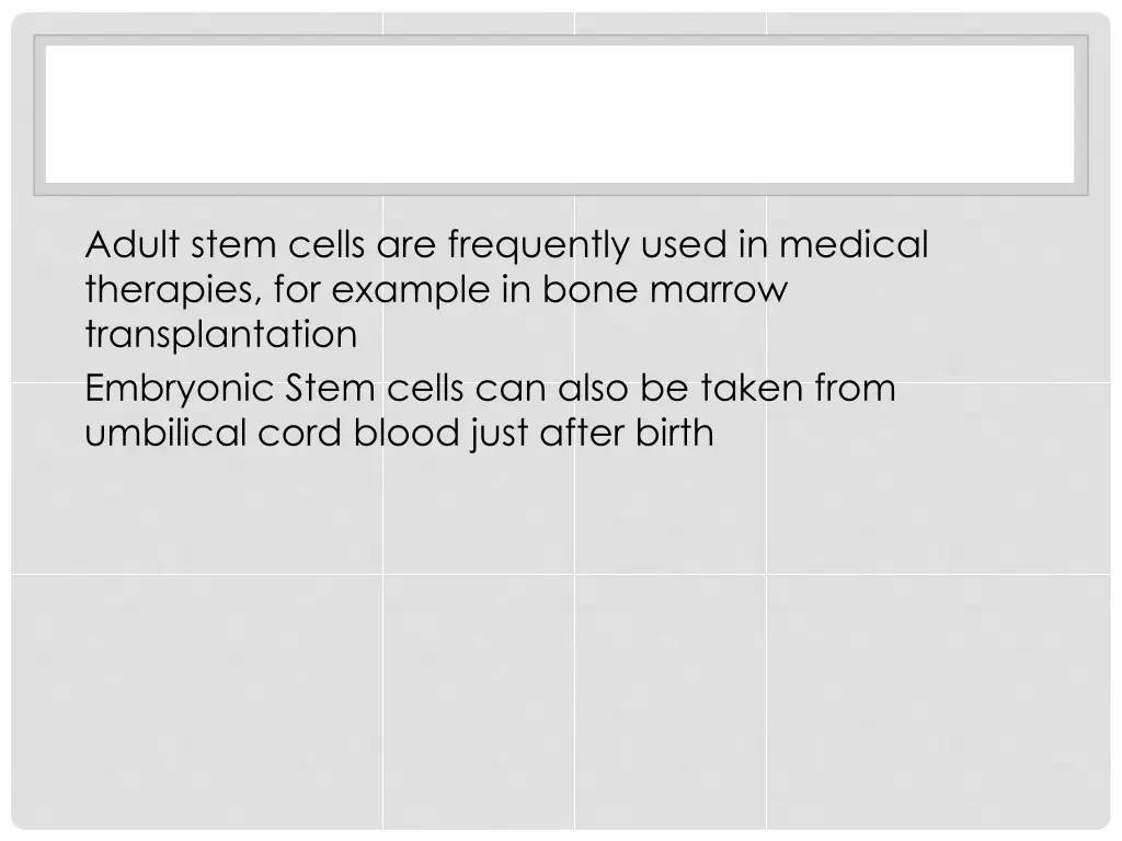 adult stem cells are frequently used in medical