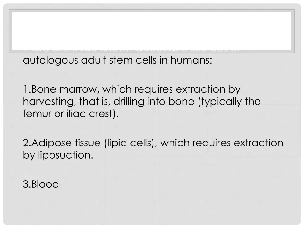 there are three known accessible sources