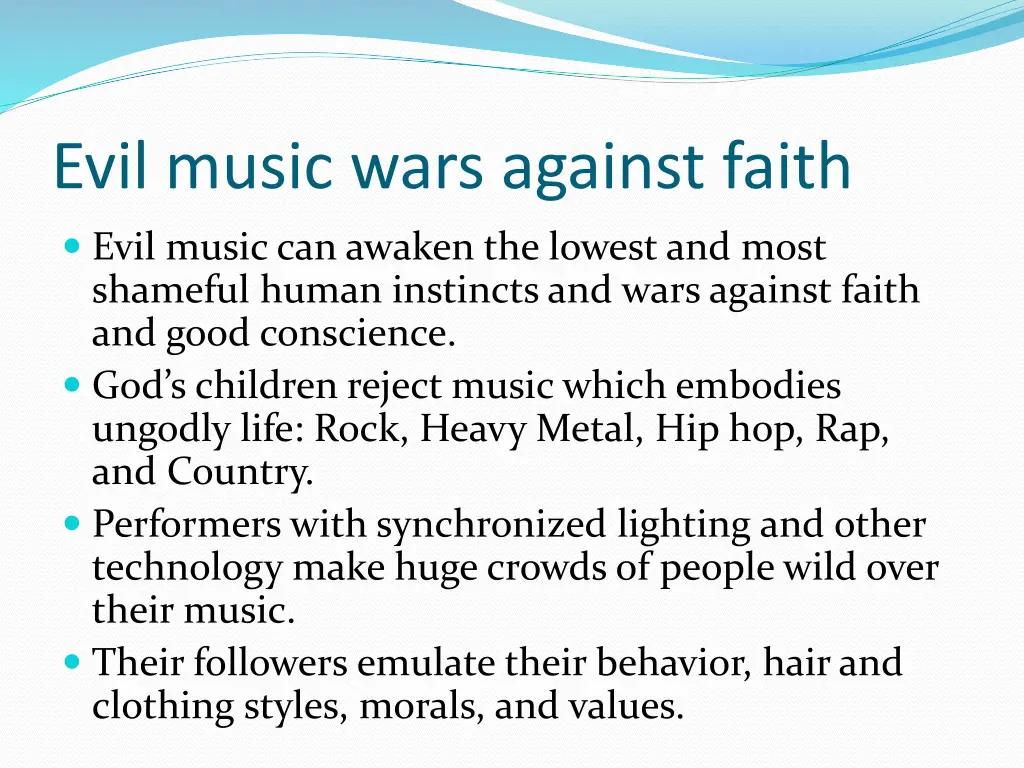 evil music wars against faith