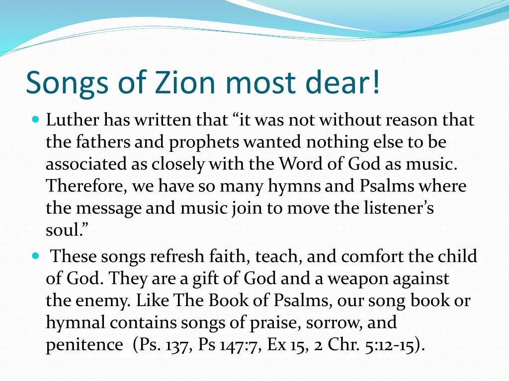 songs of zion most dear luther has written that