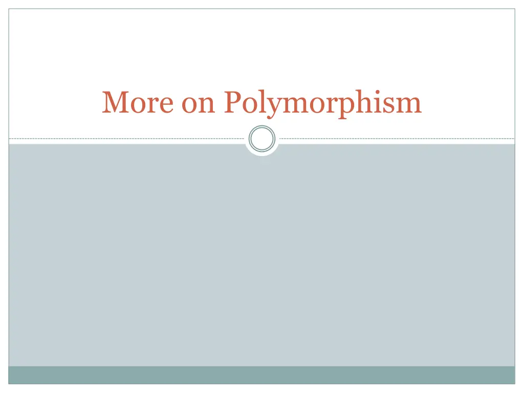 more on polymorphism