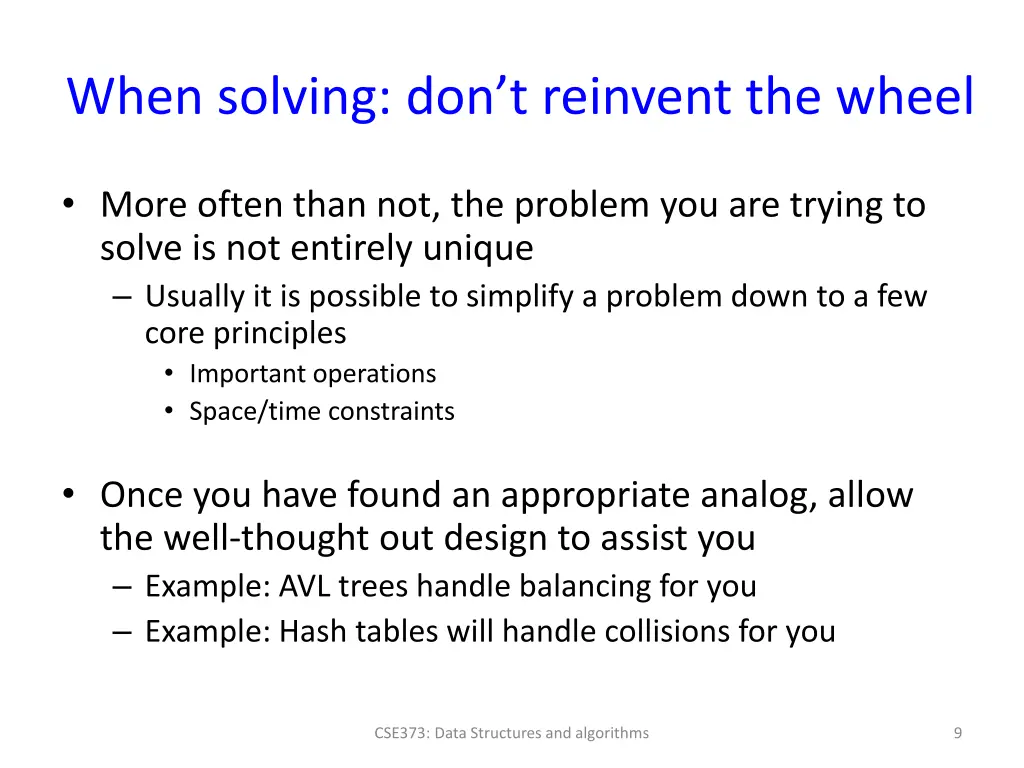 when solving don t reinvent the wheel