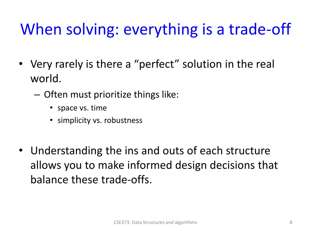 when solving everything is a trade off