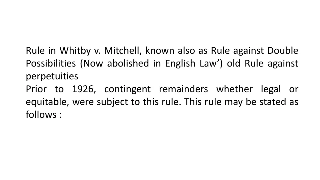 rule in whitby v mitchell known also as rule