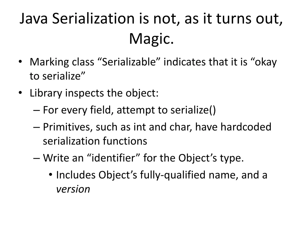 java serialization is not as it turns out magic