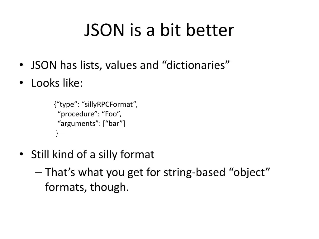 json is a bit better