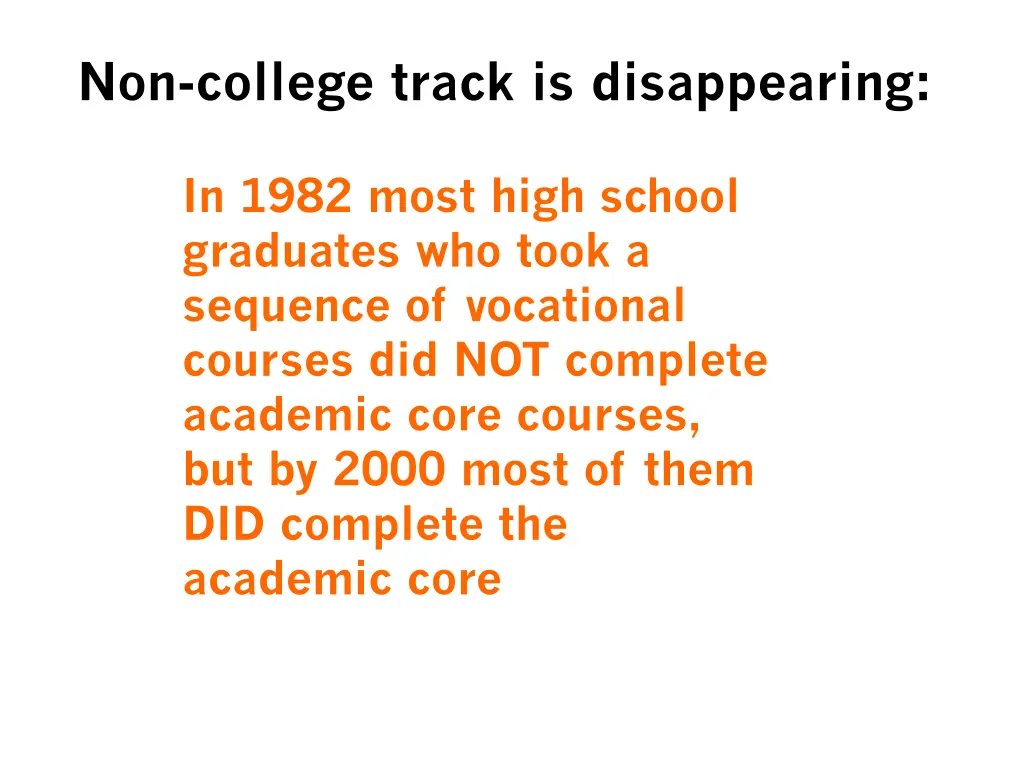 non college track is disappearing