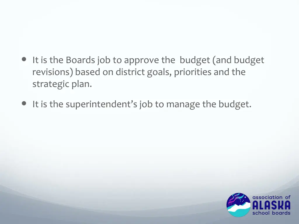 it is the boards job to approve the budget
