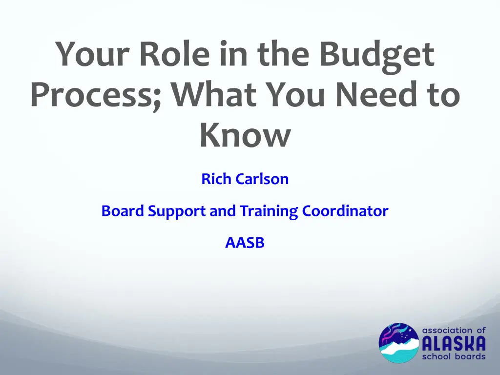 your role in the budget process what you need