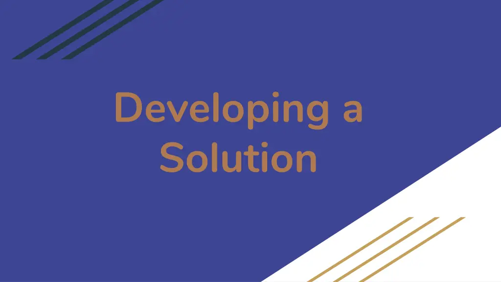developing a solution