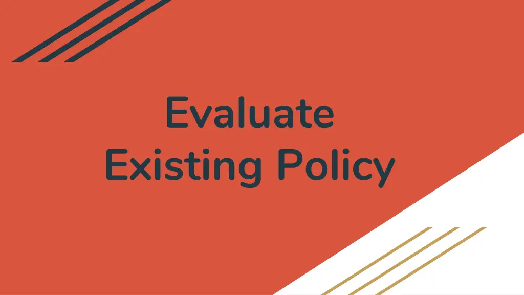 evaluate existing policy