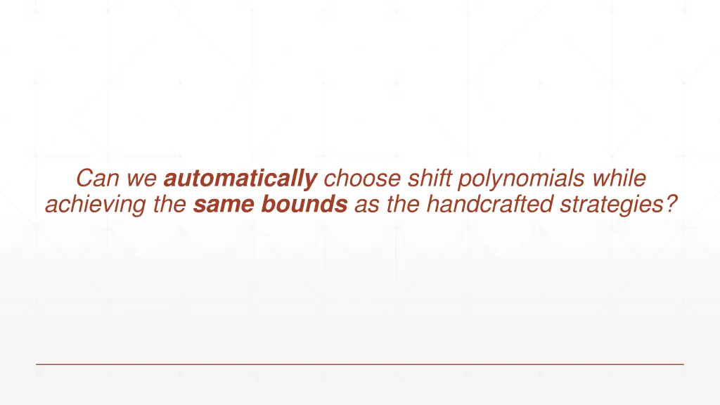 can we automatically choose shift polynomials